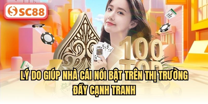 Lý do giúp nhà cái nổi bật trên thị trường đầy cạnh tranh