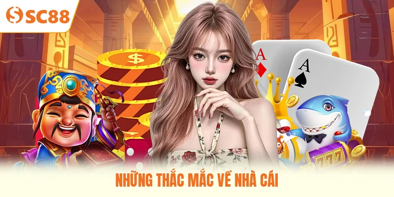 Những thắc mắc về nhà cái